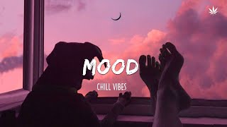 Mood - Chill Vibes 🍒🍒🍒 English Chill Songs - Best Pop  Mix