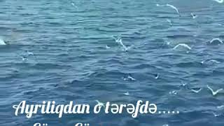 Ayriliqdan o tərəfdə...