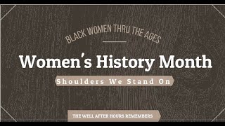 WOMEN'S HISTORY MONTH CELEBRATION!