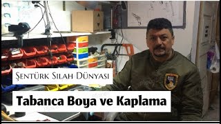 Tabanca Kaplama Boyama İşlemleri (Şentürk Silah Dünyası)