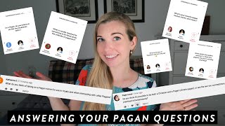 Answering YOUR Pagan Questions...