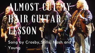 How To Play Almost Cut My Hair by Crosby, Stills, Nash and Young Rock Guitar Lesson