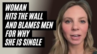 Woman Hits The Wall And Blames Men For Why She Is Single. Woman Realizes The Wall Is Unforgiving.