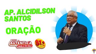 AP. ALCIDILSON SANTOS - ORAÇÃO