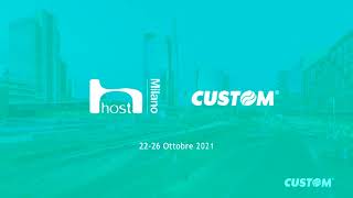 Custom @ Host Milano 2021