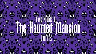 Five Nights At The Haunted Mansion Part 2