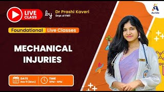 90 Days University Proff Pre Final Mastery FMT Live Class on Mechanical Injuries by Dr Prashi Kaveri