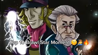 Top 10 Brawl Star Moment 🤫🧏‍♂️🔥