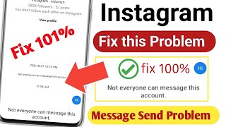 Not everyone can message this account  instagram problem | not everyone can message this account