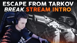 BreaK | #EscapeFromTarkov New Stream Intro (2020) by MirekLeFou