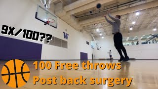 100 Basketball Free Throw Challenge (Post Microdiscectomy)