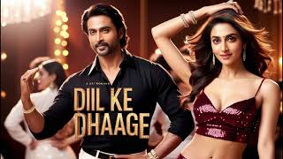 Dil Ke Dhaage  | New Item Song | Item Song 2024 | Bollywood Songs | Hits Romantics Songs