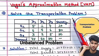 Vogel's Approximation Method Transportation Problem || In Hindi || Operation Research |Unbalanced