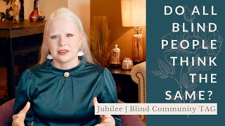 Do All Blind People Think The Same | Jubilee Spectrum Tag