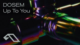 Dosem - Up To You