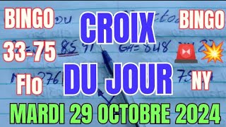 CROIX DU JOUR 29 OCTOBRE 2024 🚨#Biw Bingaso 33-75 Flo🔥#boulchopoujodia 💥#bouldifeloto3 💢#show9