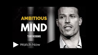 Tony Robbins: Ambitious Mind