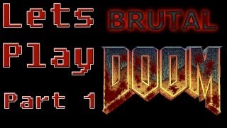 Let's Play Brutal Doom 2 | Part 1 | Let the Violence Begin!