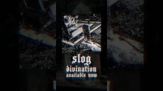 SLOG. DIVINATION. OUT NOW. #doommetal #deathmetal #metal