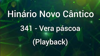 Hinário Novo Cântico: 341 - Vera Páscoa (PLAYBACK)