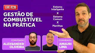 Gestão de Combustível: Sistema Inteligente x Planilha | Live 239