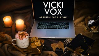 A Calm Acoustic Pop Playlist | Best of Vicki Vox 🕯️