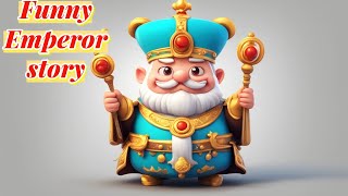 Funny emperor story with a moral lesson | Bedtime stories | story time | Funny stories with a lesson