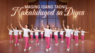 Christian Dance | "Maging Isang Taong Nakalulugod sa Diyos" | Praise Song