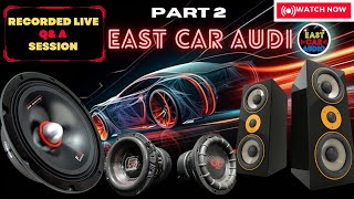 Recorded Live Q&A Session: Car Customization Insights with East Car Audio | Oct 3th Part 2