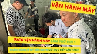 Đại gia đình khách hàng ở Mỹ đến Irato vận hành máy làm phở 9 In 1| Hotline 0936.686.030 | VinaIrato