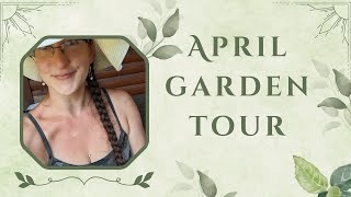 April Garden Tour | Pacific Northwest | Zone 8b