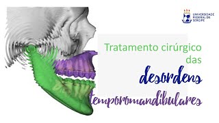 Desordens temporomandibulares: manejo conservador e cirúrgico