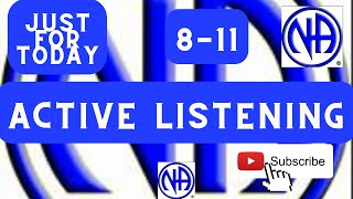 "Just for Today N A" Daily Meditation Active listening 8-11 #justfortoday #jftguy #jft