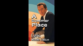 A Summer Place by Andy Williams - Lyrics for Mobile #lyricsmobileedition #ASummerPlaceLyrics #