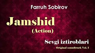 Jamshid Action (Sevgi Iztiroblari Original Soundtrack Vol.1) - Farruh Sobirov