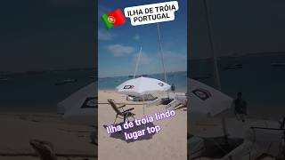 LUGAR MARAVILHOSO 🇵🇹 Portugal 🇵🇹 ILHA DE TRÓIA AQUI UM PEDACINHO DESTE LUGAR CONFIRA