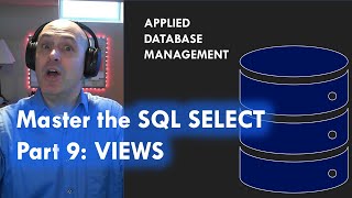 Master the SQL SELECT statement part 09: VIEWS