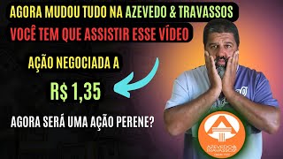 Como A Azevedo & Travassos Vai Se Tornar Uma Ação Perene ?