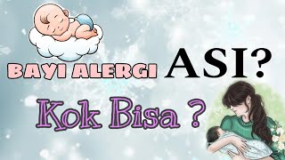 BAYI ALERGI ASI - MITOS atau FAKTA ?