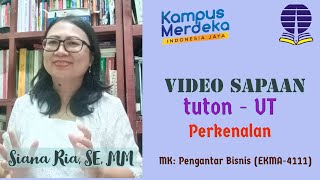 Video Sapaan Perkenalan - Pengantar Bisnis EKMA4111 (Ed-4) , Siana Ria, SE, MM - Universitas Terbuka