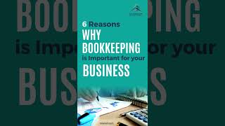 6 Reasons Why Bookkeeping is Important for Your Business