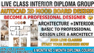 MOOD BOARD DESIGN AUTOCAD 2D-Interior Design Students Batch -Live Classes-  -In -Join Our Live Class