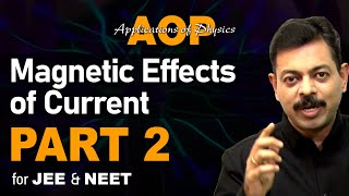 Magnetic Effects of Current Part 2 | AOP for JEE & NEET