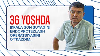 📌 36YOSHDA IKKILA SON SUYAGINI ENDOPROTEZLASH OPERATSIYASINI O'TKAZDIM.