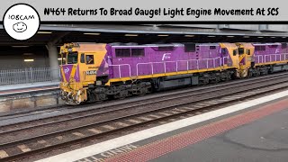 N464 Returns To Broad Gauge! Light Engine Movement At Southern Cross Station With N464, N466 & N451