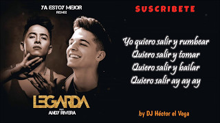 Ya Estoy Mejor (Remix) LETRA - Legarda & Andy Rivera