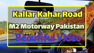 kallar Kahar M2 Motorway | Pakistan | Beautiful Video