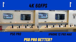 Huawei P50 Pro Vs Iphone 12 Pro Max 60FPS 4K Video Test | iPhone 12 Pro Max Vs P50 Pro Videography!