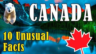 10 Facts About CANADA That Will Make You Say, I Can't Believe It!