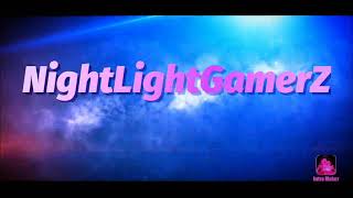 my intro | NightLightGamerZ |